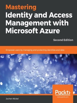 cover image of Mastering Identity and Access Management with Microsoft Azure